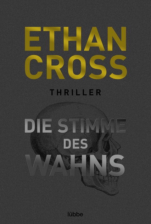 Die Stimme des Wahns - Ethan Cross