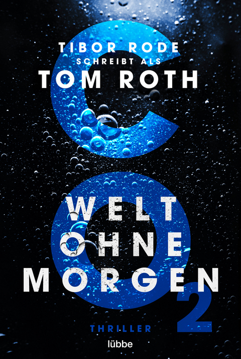 CO2 - Welt ohne Morgen - Tom Roth