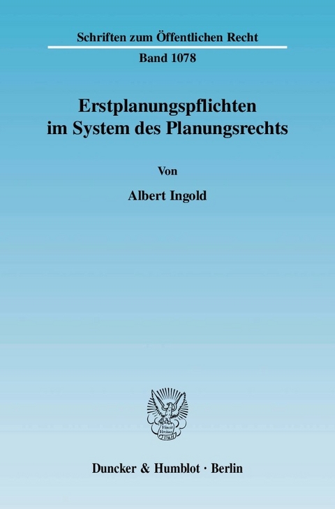 Erstplanungspflichten im System des Planungsrechts. -  Albert Ingold