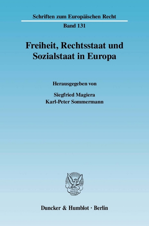 Freiheit, Rechtsstaat und Sozialstaat in Europa. - 