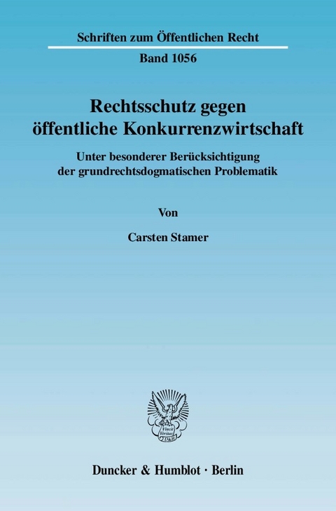 Rechtsschutz gegen öffentliche Konkurrenzwirtschaft. -  Carsten Stamer