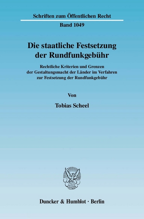 Die staatliche Festsetzung der Rundfunkgebühr. -  Tobias Scheel