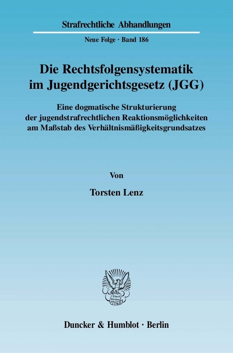 Die Rechtsfolgensystematik im Jugendgerichtsgesetz (JGG). -  Torsten Lenz