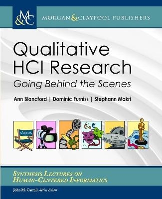 Qualitative HCI Research - Ann Blandford, Dominic Furniss, Stephann Makri