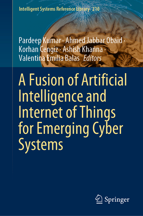 A Fusion of Artificial Intelligence and Internet of Things for Emerging Cyber Systems - 