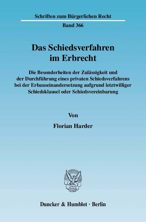 Das Schiedsverfahren im Erbrecht. -  Florian Harder