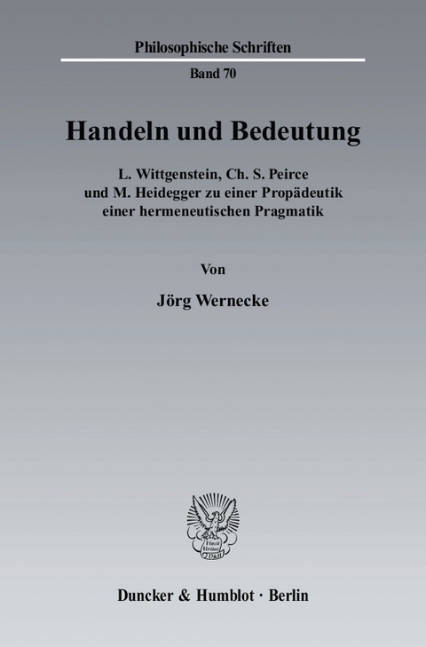 Handeln und Bedeutung. -  Jörg Wernecke