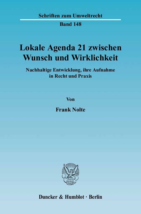 Lokale Agenda 21 zwischen Wunsch und Wirklichkeit. -  Frank Nolte