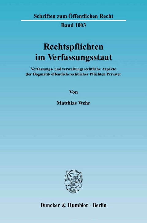 Rechtspflichten im Verfassungsstaat. -  Matthias Wehr