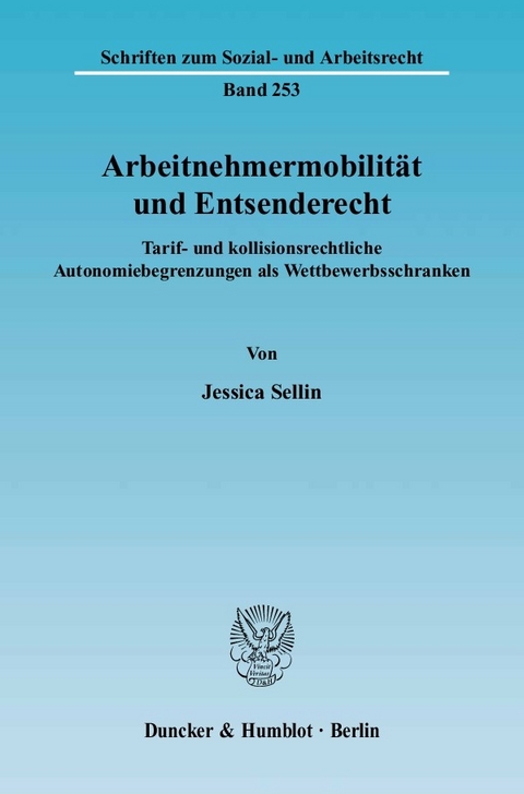 Arbeitnehmermobilität und Entsenderecht. -  Jessica Sellin