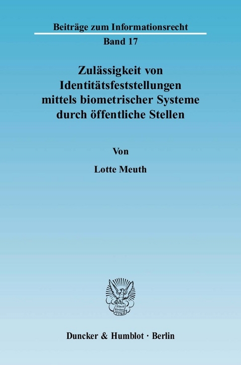 Zulässigkeit von Identitätsfeststellungen mittels biometrischer Systeme durch öffentliche Stellen. -  Lotte Meuth