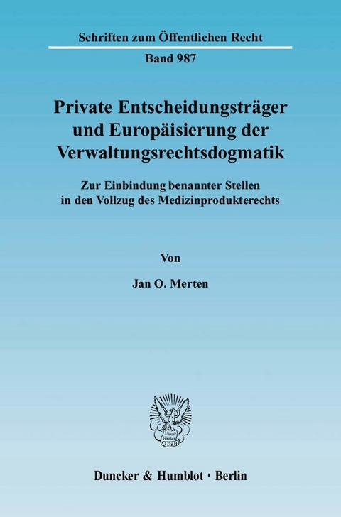 Private Entscheidungsträger und Europäisierung der Verwaltungsrechtsdogmatik. -  Jan O. Merten