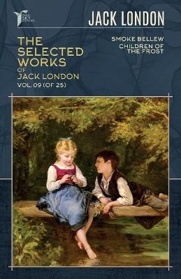 The Selected Works of Jack London, Vol. 09 (of 25) - Jack London