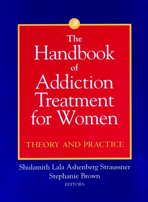 The Handbook of Addiction Treatment for Women - 