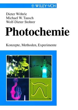 Photochemie - Dieter Wöhrle, Michael W. Tausch, Wolf-Dieter Stohrer