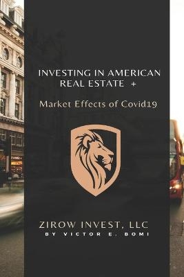 Investing In American Real Estate+ Market Effects of Covid19 - Victor Bomi