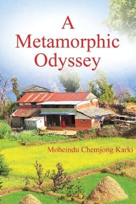 A Metamorphic Odyssey - Moheindu Chemjong Karki