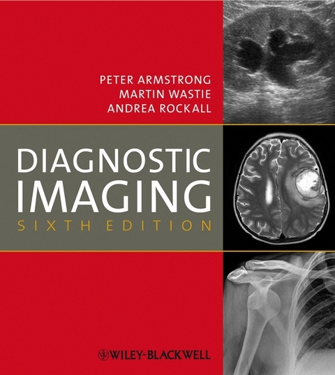 Diagnostic Imaging -  Peter Armstrong,  Martin Wastie,  Andrea G. Rockall