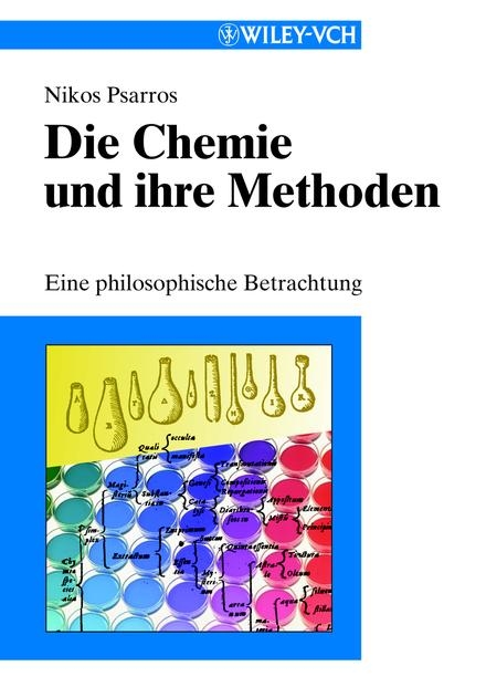 Die Chemie und ihre Methoden - Nikos Psarros