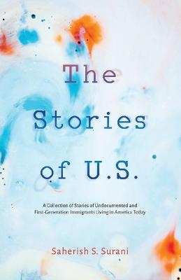 The Stories of U.S. - Saherish Surani