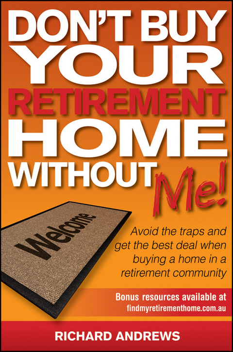 Don't Buy Your Retirement Home Without Me! -  Richard Andrews