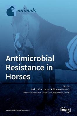 Antimicrobial Resistance in Horses