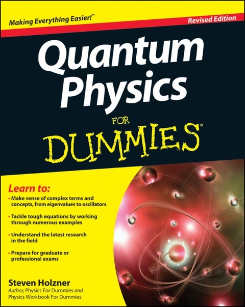 Quantum Physics For Dummies, Revised Edition - Steven Holzner