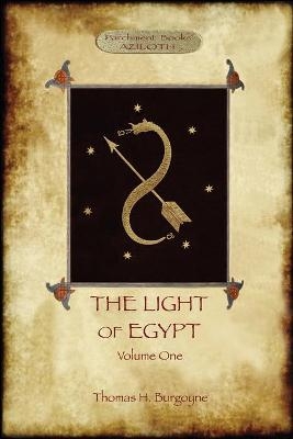 The Light of Egypt, Volume 1 - Thomas H Burgoyne