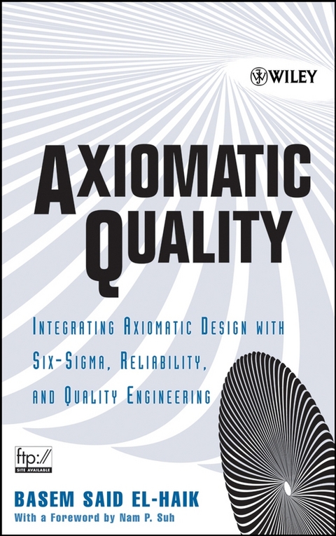 Axiomatic Quality - Basem El-Haik