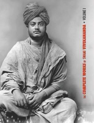 The Complete Works of Swami Vivekananda, Volume 1 -  Swami Vivekananda