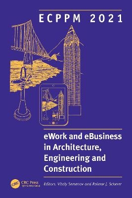 ECPPM 2021 - eWork and eBusiness in Architecture, Engineering and Construction - 