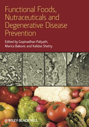 Functional Foods, Nutraceuticals, and Degenerative Disease Prevention - 