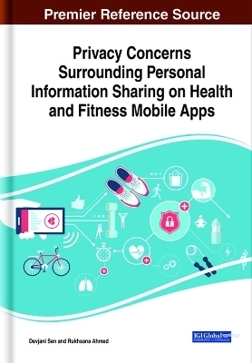 Privacy Concerns Surrounding Personal Information Sharing on Health and Fitness Mobile Apps - 