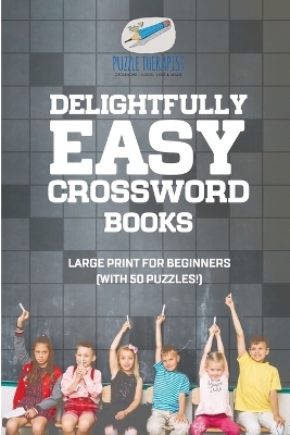 Delightfully Easy Crossword Books Large Print for Beginners (with 50 puzzles!) -  Puzzle Therapist