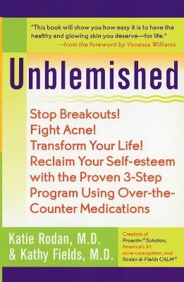 Unblemished - Katie Rodan, Kathy Fields