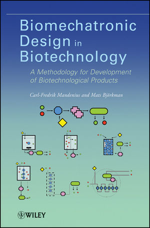 Biomechatronic Design in Biotechnology -  Carl-Fredrik Mandenius,  Mats Bj rkman