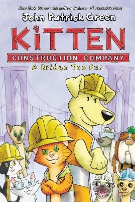 Kitten Construction Company: A Bridge Too Fur - John Patrick Green