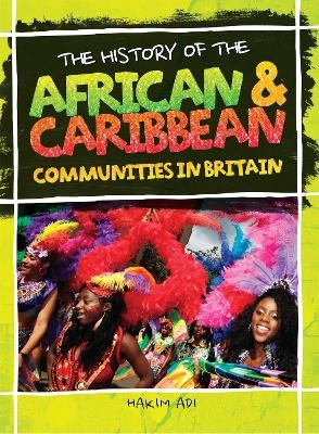 The History Of The African & Caribbean Communities In Britain - Hakim Adi