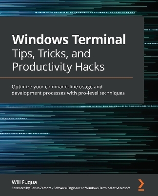 Windows Terminal Tips, Tricks, and Productivity Hacks - Will Fuqua