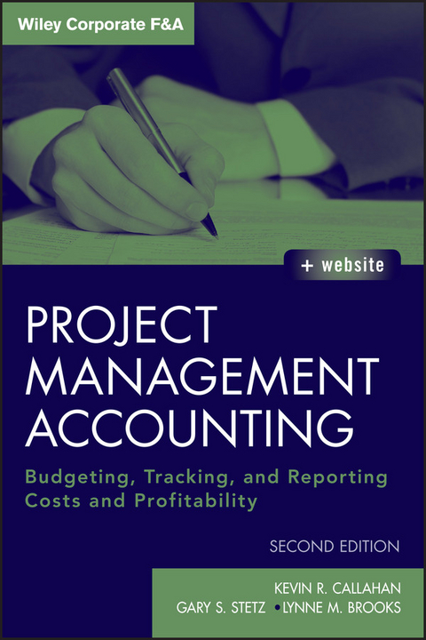 Project Management Accounting - Kevin R. Callahan, Gary S. Stetz, Lynne M. Brooks