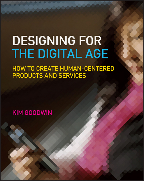 Designing for the Digital Age - Kim Goodwin