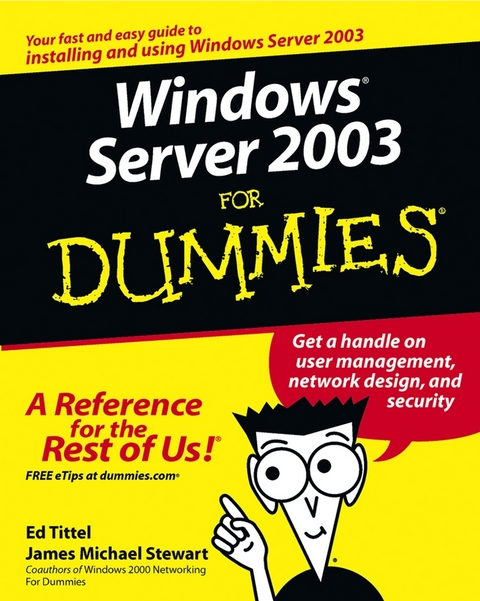 Windows Server 2003 For Dummies - Ed Tittel, James M. Stewart