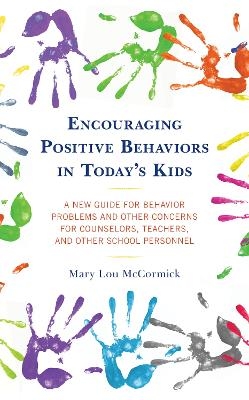 Encouraging Positive Behaviors in Today’s Kids - Mary Lou McCormick