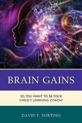 Brain Gains - David P. Sortino