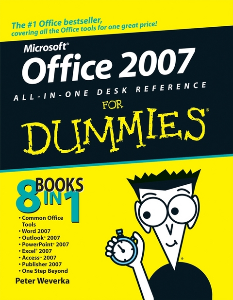 Office 2007 All-in-One Desk Reference For Dummies -  Peter Weverka