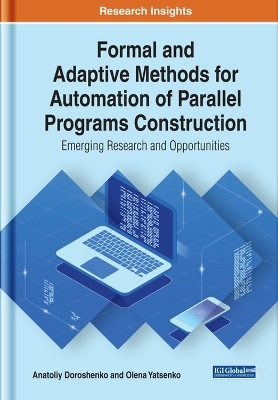 Formal and Adaptive Methods for Automation of Parallel Programs Construction - Anatoliy Doroshenko, Olena Yatsenko