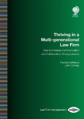 Thriving in a Multi-generational Law Firm - Pamela DeNeuve, John Grimley