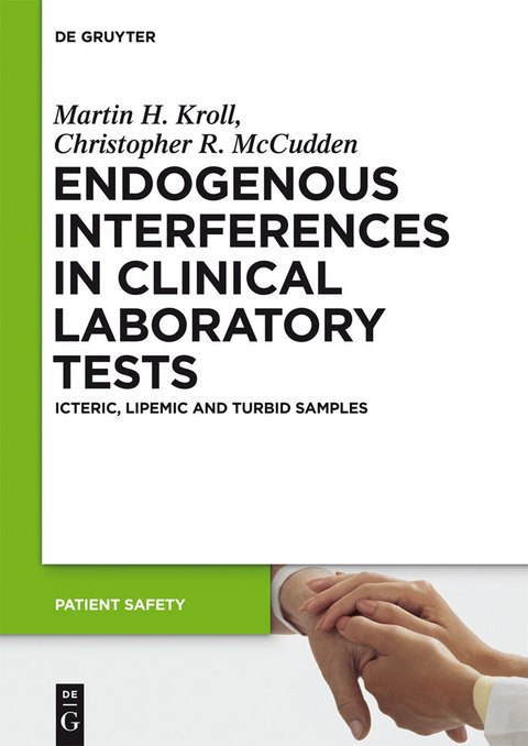 Endogenous Interferences in Clinical Laboratory Tests - Martin H. Kroll, Christopher R. McCudden