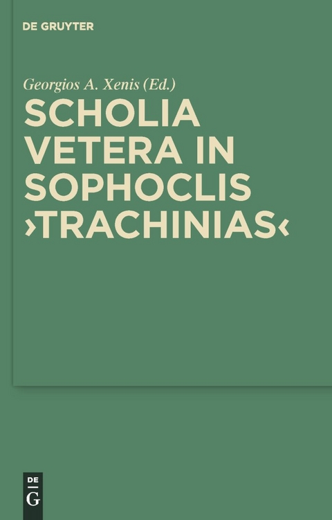 Scholia vetera in Sophoclis "Trachinias" - Georgios Xenis