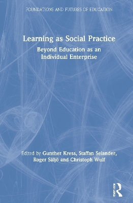 Learning as Social Practice - 